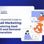 The Essential Guide to SaaS Marketing: Mastering SaaS SEO & Demand Generation