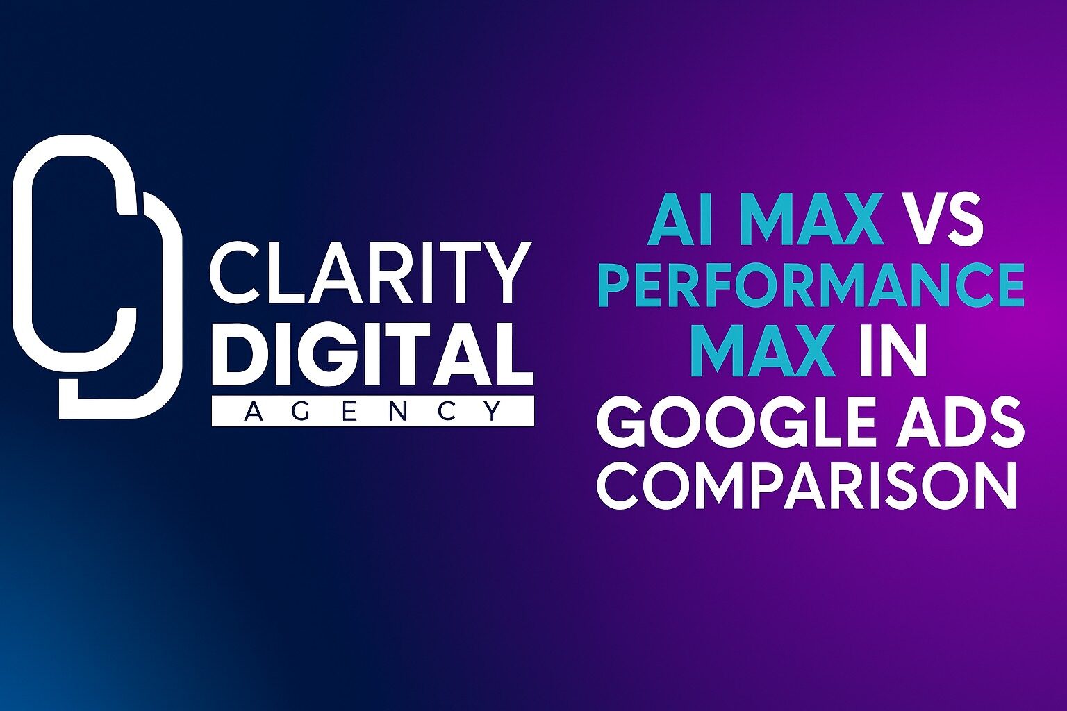 Google AI Max vs Performance Max