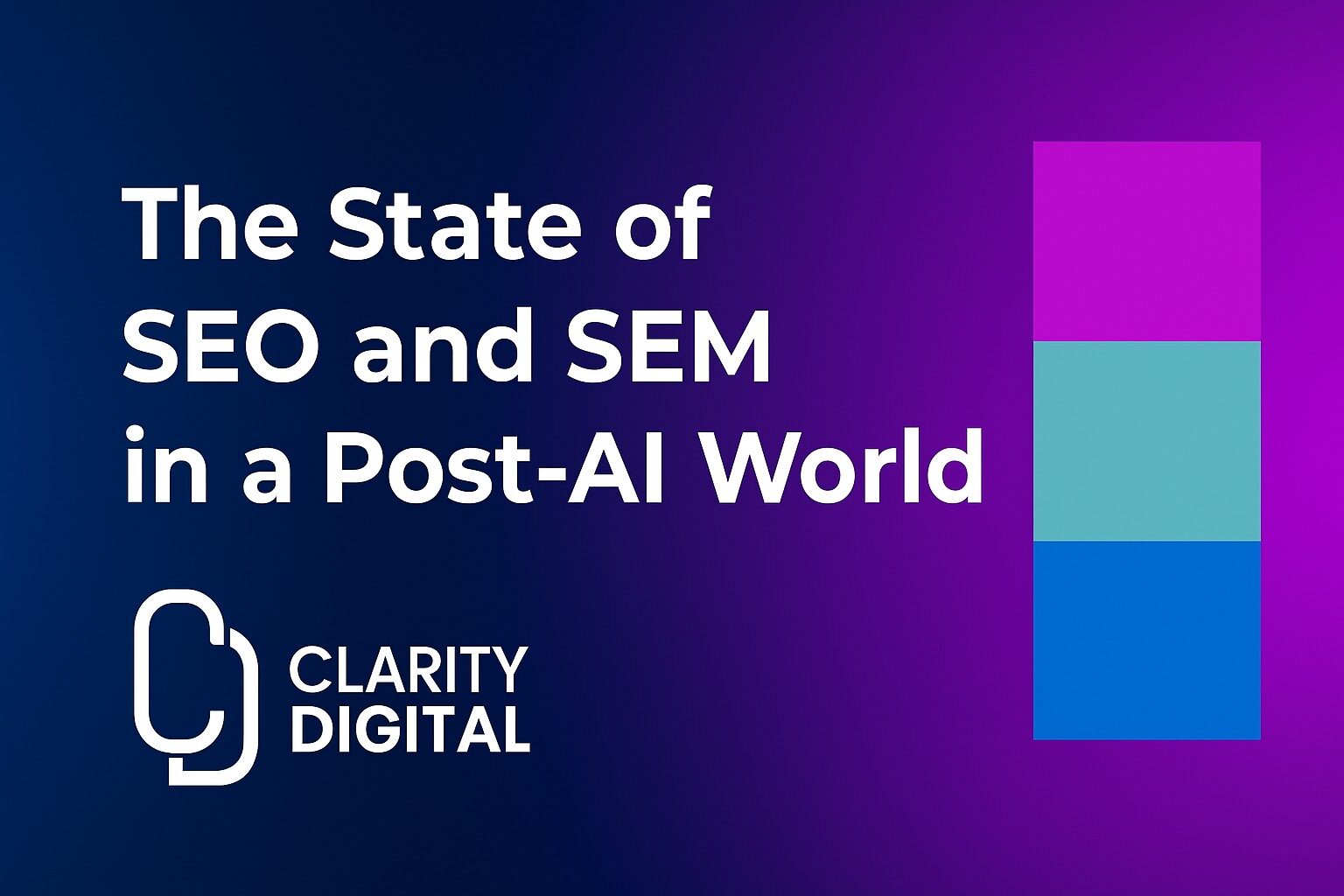The State of SEO and SEM in a Post-AI Era