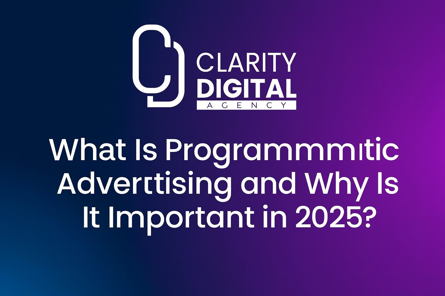 What is Programmatic Advertising 2025