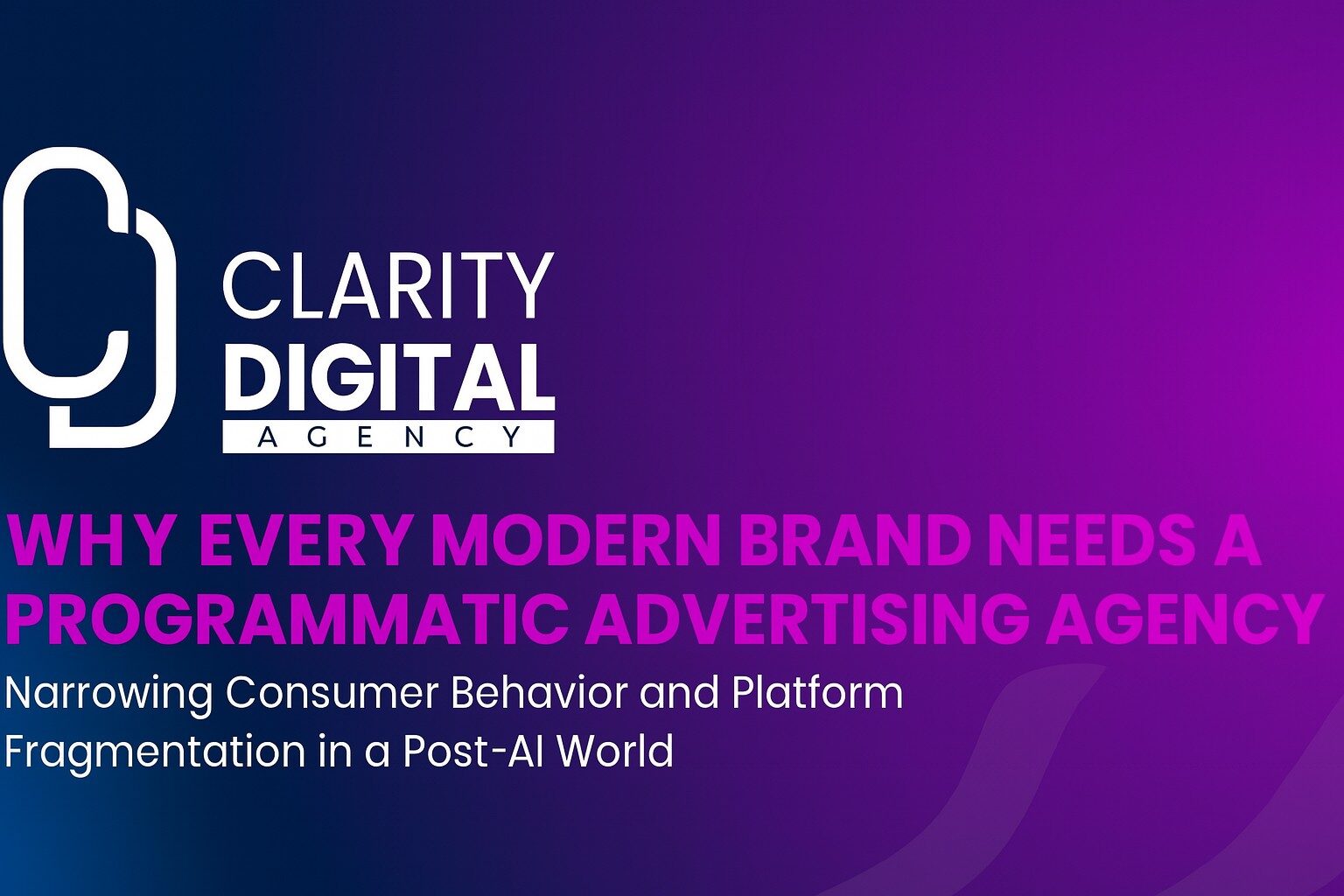 Why Brands Need Programmatic Advertising Agencyin Post AI World